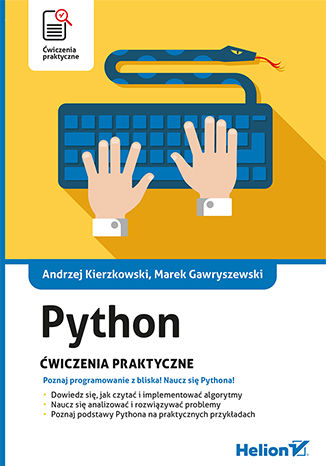 Python. Ćwiczenia praktyczne Andrzej Kierzkowski, Marek Gawryszewski - okladka książki