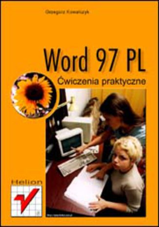 Word 97 PL. Ćwiczenia praktyczne Grzegorz Kowalczyk - okladka książki