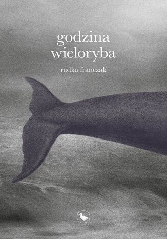 Godzina wieloryba Radka Franczak - okladka książki