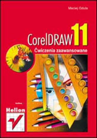 CorelDRAW 11. Ćwiczenia zaawansowane Maciej Gdula - okladka książki