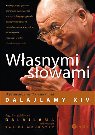 Własnymi słowami. Wprowadzenie do nauczania Dalajlamy XIV Jego Świątobliwość Dalajlama pod redakcją Rajiva Mehrotry - okladka książki