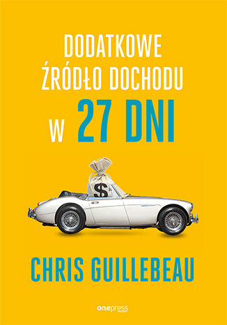 Dodatkowe źródło dochodu w 27 dni Chris Guillebeau - okladka książki