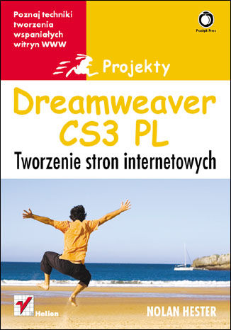 Dreamweaver CS3. Tworzenie stron internetowych. Projekty Nolan Hester - okladka książki