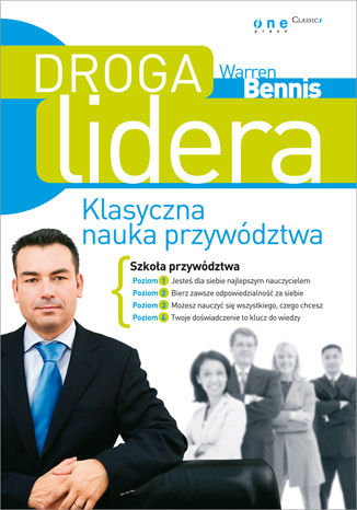 Droga lidera. Klasyczna nauka przywództwa Warren Bennis - okladka książki