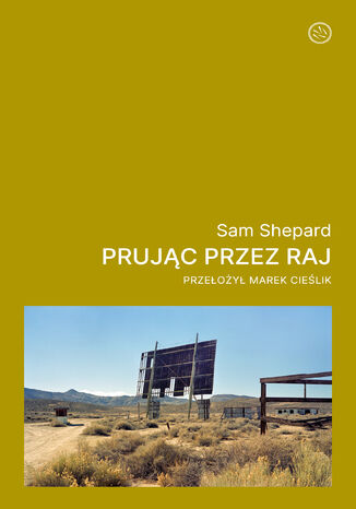 Prując przez raj Sam Shepard - okladka książki