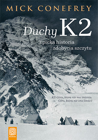 Duchy K2. Epicka historia zdobycia szczytu Mick Conefrey - okladka książki