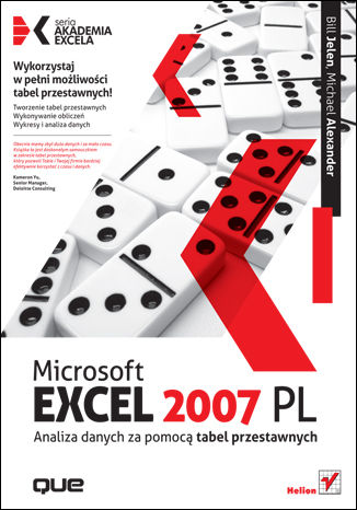 Microsoft Excel 2007 PL. Analiza danych za pomocą tabel przestawnych. Akademia Excela Bill Jelen, Michael Alexander - okladka książki