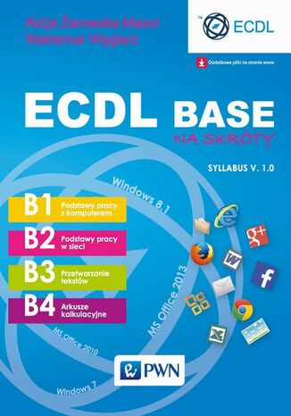 ECDL Base na skróty. Syllabus v. 1.0 Waldemar Węglarz, Alicja Żarowska-Mazur - okladka książki