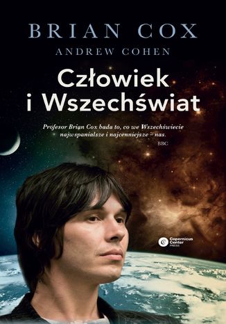 Człowiek i Wszechświat Brian Cox, Andrew Cohen - okladka książki