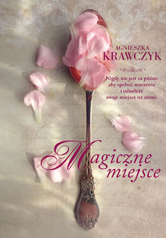 Magiczne miejsce Agnieszka Krawczyk - okladka książki