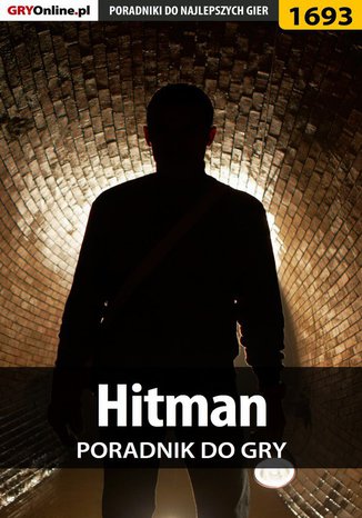 Hitman - poradnik do gry Jacek "Stranger" Hałas - okladka książki