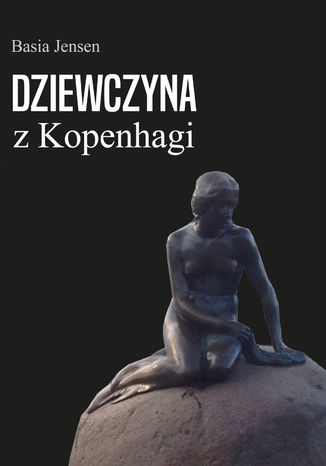 Dziewczyna z Kopenhagi Basia Jensen - okladka książki