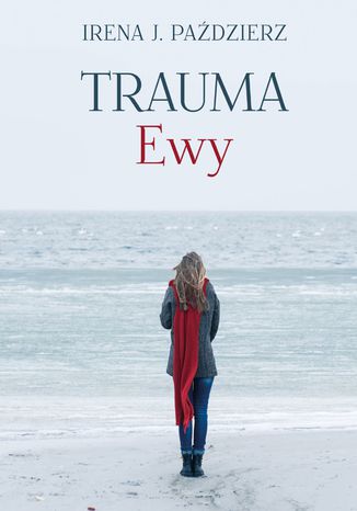 Trauma Ewy Irena J. Paździerz - okladka książki