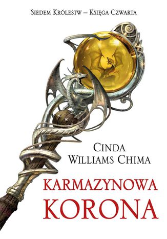 Karmazynowa Korona. Tom 4 Siedem Królestw Cinda Williams Chima - okladka książki