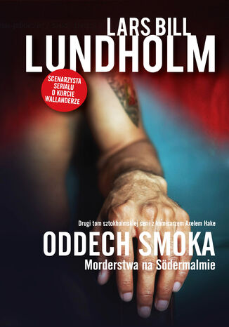 Oddech smoka. Morderstwa na Sodermalmie Lars Bill Lundholm - okladka książki
