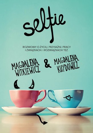 Selfie Magdalena Kuydowicz, Magdalena Witkiewicz - okladka książki
