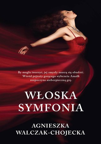 Włoska symfonia Agnieszka Walczak-Chojecka - okladka książki