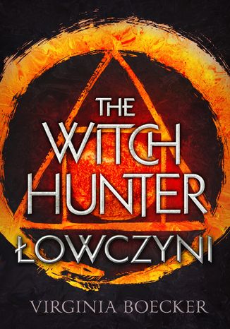 The Witch Hunter Łowczyni Grzegorz Komerski - okladka książki