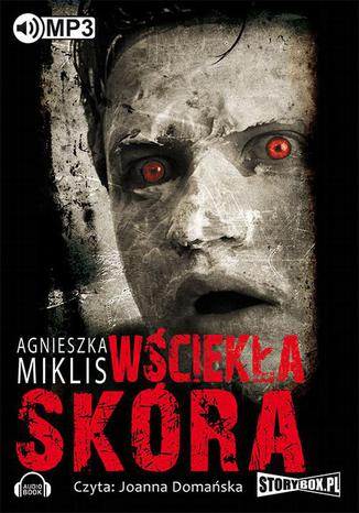 Wściekła skóra Agnieszka Miklis - okladka książki