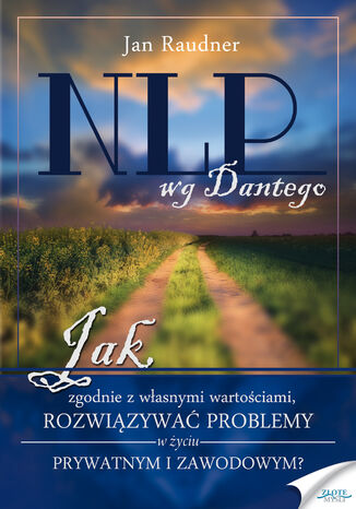 NLP wg Dantego. Jak, zgodnie z własnymi wartościami, rozwiązywać problemy w życiu prywatnym i zawodowym Jan Raudner - audiobook CD
