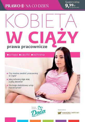 Kobieta w ciąży prawa pracownicze Alicja Dobrenko, Grzegorz Trejgel, Marcin Wojewódka - okladka książki