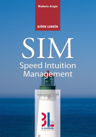 SIM-Speed Intuition Management. Nowoczesny sposób zarządzania Björn Lundén - okladka książki