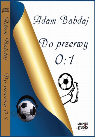 Do przerwy 0:1 Adam Bahdaj - okladka książki