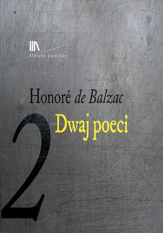 Dwaj poeci 2 Honoriusz Balzac - okladka książki