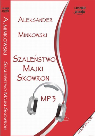 Szaleństwo Majki Skowron Aleksander Minkowski - okladka książki