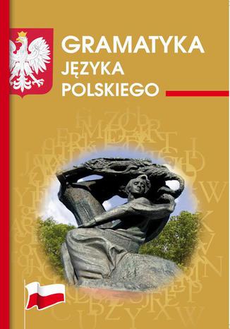 Gramatyka języka polskiego Justyna Rudomina, Maria Mameła - okladka książki