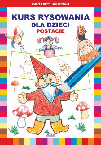 Kurs rysowania dla dzieci. Postacie Krystian Pruchnicki, Mateusz Jagielski - okladka książki