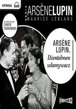 Arsene Lupin dżentelmen włamywacz Maurice Leblanc - okladka książki