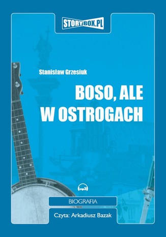 Boso, ale w ostrogach Stanisław Grzesiuk - okladka książki