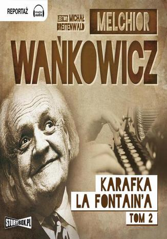 Karafka La Fontaine'a Tom 2 Melchior Wańkowicz - okladka książki