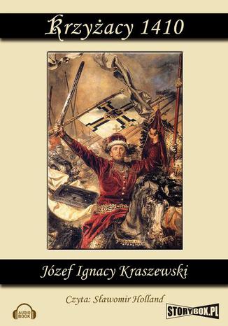 Krzyżacy 1410 Józef Ignacy Kraszewski - okladka książki