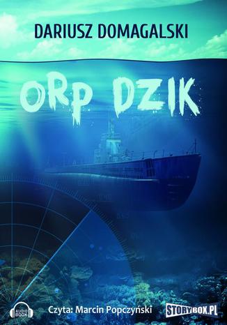 ORP Dzik Dariusz Domagalski - okladka książki