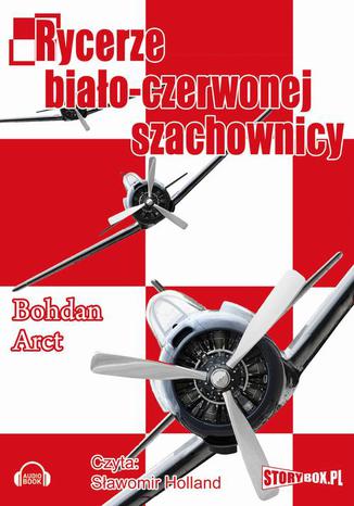 Rycerze biało-czerwonej szachownicy Bohdan Arct - okladka książki