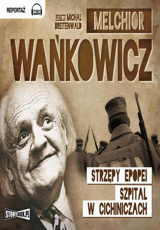 Strzępy epopei Melchior Wańkowicz - okladka książki