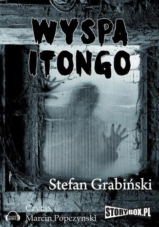 Wyspa Itongo Stefan Grabiński - okladka książki