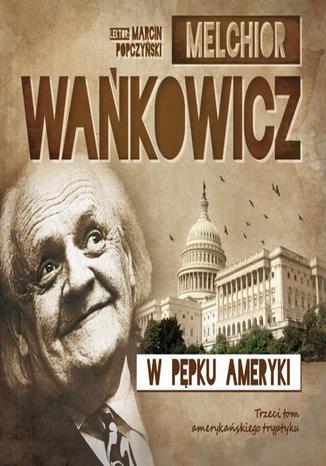 W pępku Ameryki Melchior Wańkowicz - okladka książki