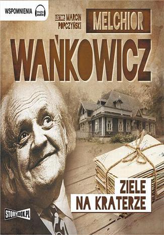 Ziele na kraterze Melchior Wańkowicz - okladka książki