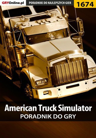American Truck Simulator - poradnik do gry Marcin "ViruS001" Skrętkowicz - okladka książki