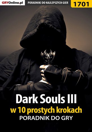 Dark Souls III w 10 prostych krokach Norbert "Norek" Jędrychowski - okladka książki