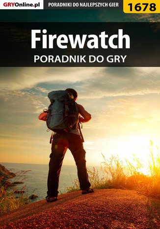 Firewatch - poradnik do gry Norbert "Norek" Jędrychowski - okladka książki