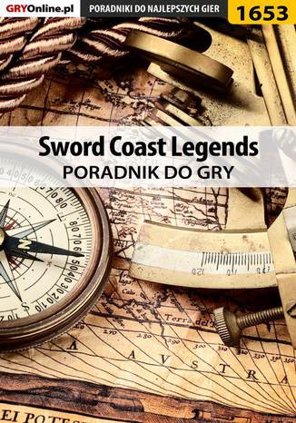 Sword Coast Legends - poradnik do gry Jacek "Ramzes" Winkler - okladka książki
