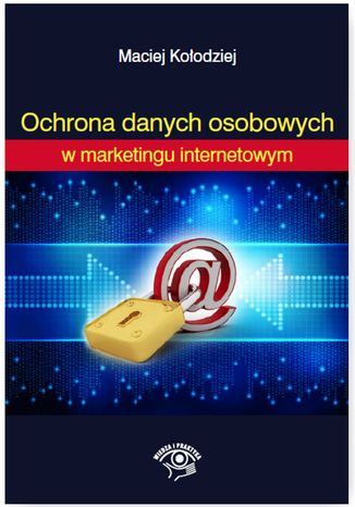 Ochrona Danych Osobowych w marketingu internetowym Maciej Kołodziej - okladka książki