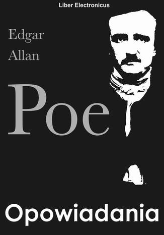 Opowiadania Edgar Allan Poe - okladka książki