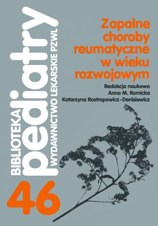 Zapalne choroby reumatyczne w wieku rozwojowym Anna M. Romicka, Katarzyna Roztropowicz-Denisiewicz - okladka książki