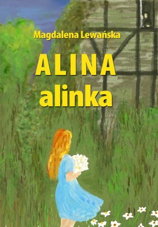 Alina, alinka Magdalena Lewańska - okladka książki