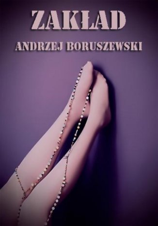 Zakład Andrzej Boruszewski - okladka książki